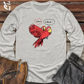 Love Is In The Air Parrots Long Sleeve