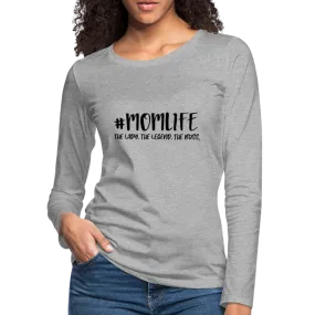 #MOMLIFE Premium Long Sleeve T-Shirt (The Lady, The Legend, The Boss)